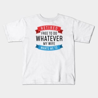 Retired Whatever Kids T-Shirt